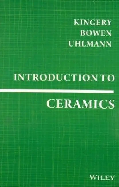 Introduction to Ceramics by Kingery