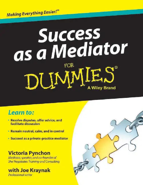 Success As A Mediator for Dummies by Victoria Pynchon, Joe Kraynak
