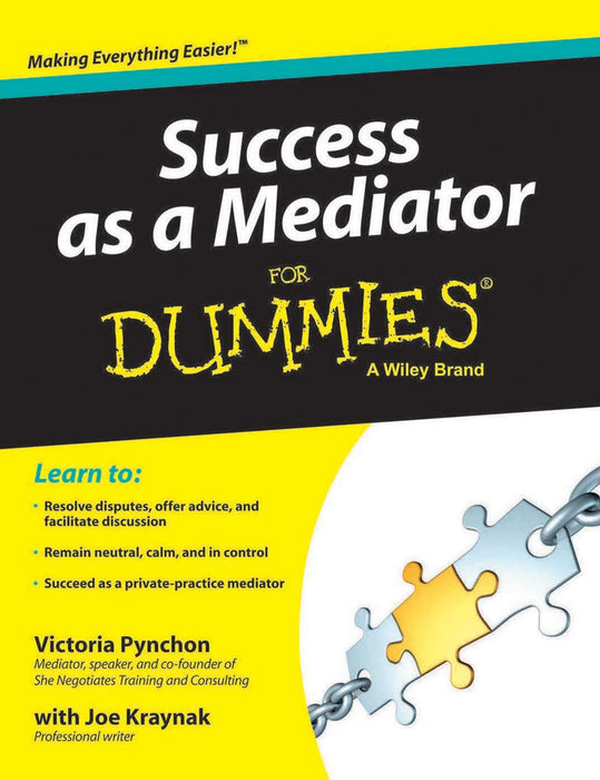 Success As A Mediator for Dummies by Victoria Pynchon, Joe Kraynak