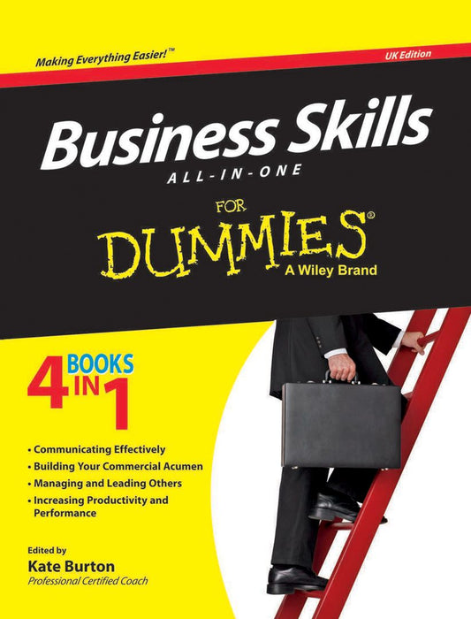 Business Skills All-In-One for Dummies by Kate Burton