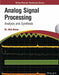 Analog Signal Processing: Analysis and Synthesis by Dr. Alok Barua