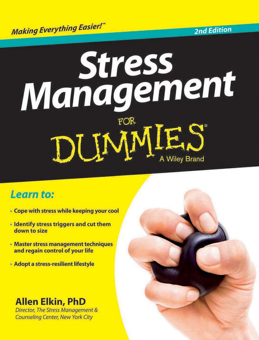 Stress Management for Dummies, 2ed by Allen Elkin