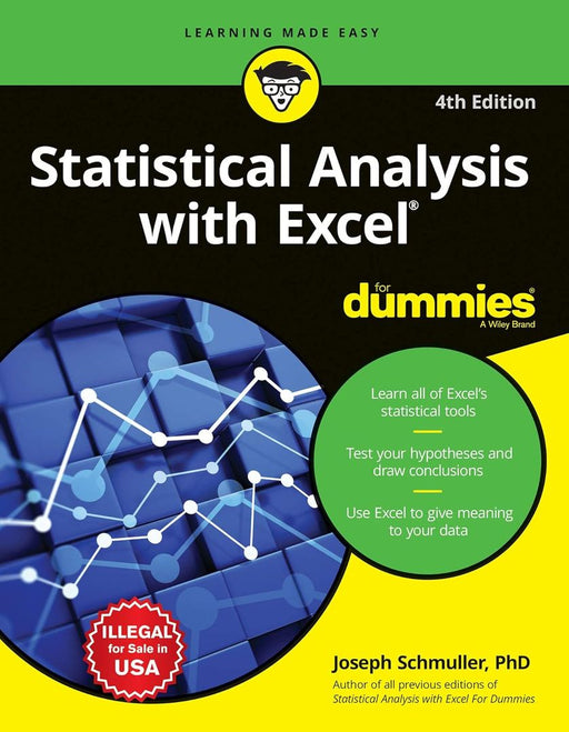 Statistical Analysis with Excel For Dummies, 4ed by Joseph Schmuller