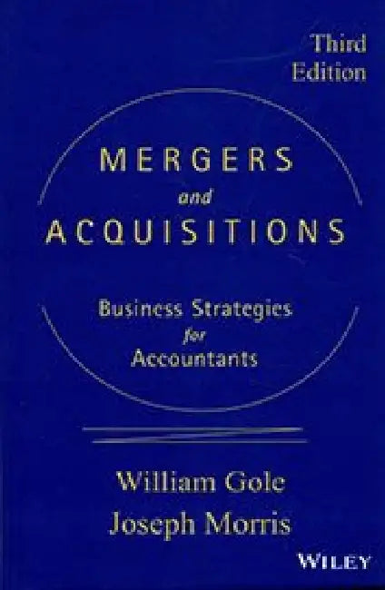 Mergers And Acquisitions: Business Strategies for Accountants