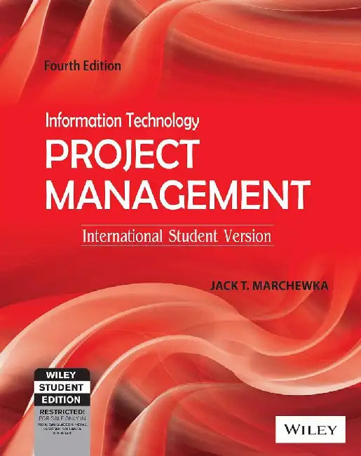 Information Technology Project Management, 4ed, ISV by Jack T. Marchewka