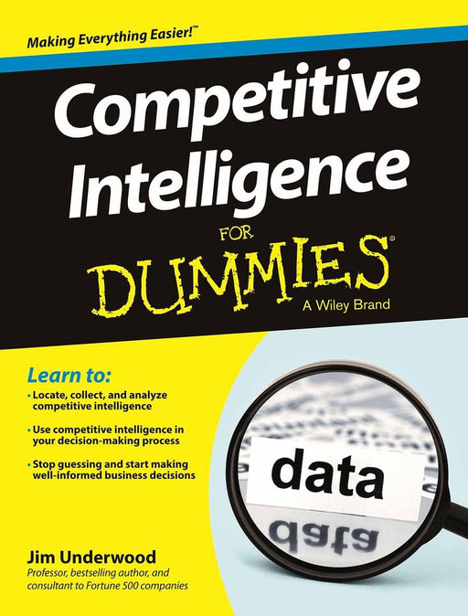Competitive Intelligence for Dummies by James D. Underwood