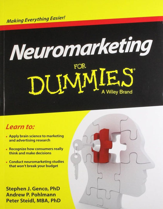 Neuromarketing for Dummies by Stephen J. Genco, Andrew P. Pohlmann, Peter Steidl
