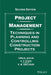Project Management: Techniques in Planning and Controlling Construction Project, 2e by Ahuja