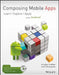 Composing Mobile App, Learn | Explore | Apply by Anubhav Pradhan, Anil V Deshpande