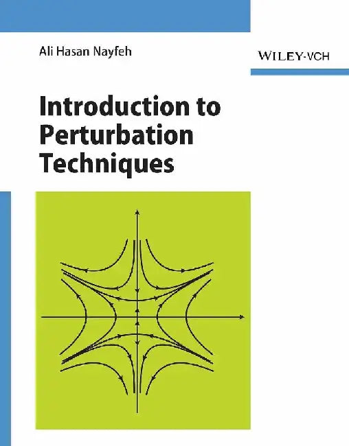 Introduction to Perturbation Techniques by Nayfeh