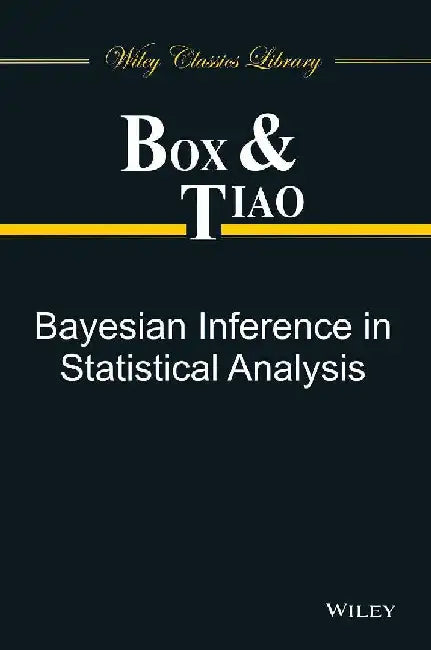 Bayesian Inference in Statistical Analysis by Box G.E.P.