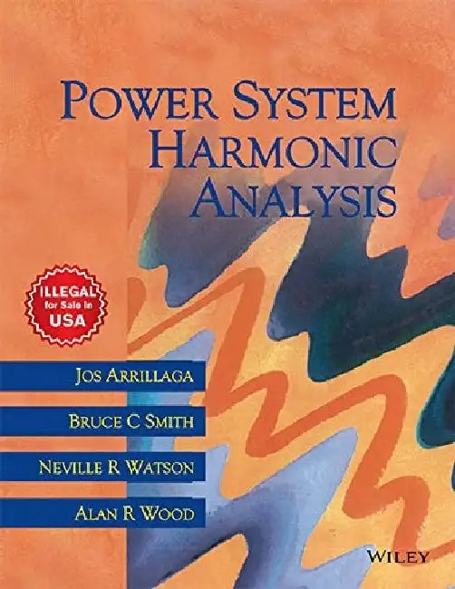 Power System Harmonic Analysis by Arrillaga