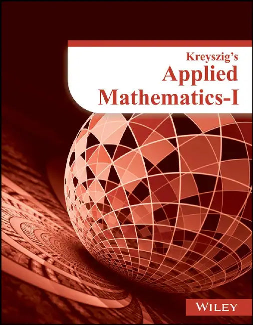 Kreyszig's Applied Mathematics - I, (As per syllabus of KU) by Wiley India Editorial
