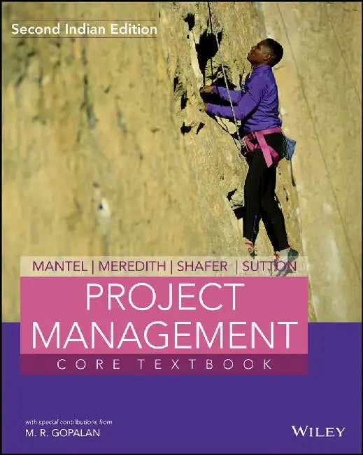 Project Management Core Textbook, 2 Indian ed by M.R. Gopalan