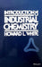 Introduction to Industrial Chemistry by White