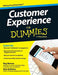 Customer Experience for Dummies by Roy Barnes, Bob Kelleher