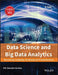 Data Science And Big Data Analytics: Discovering, Analyzing, Visualizing And Presenting Data