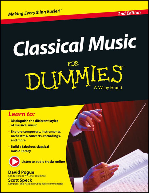 Classical Music for Dummies, 2ed by David Pogue, Scott Speck