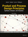 Product and  Process Design Principles: Synthesis, Analysis and Evaluation, 3ed, ISV by Seider, Seader, Lewin, Widagdo