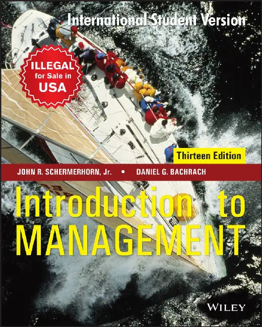Introduction to Management, 13ed, ISV by John R. Schermerhorn, Jr., Daniel G. Bachrach