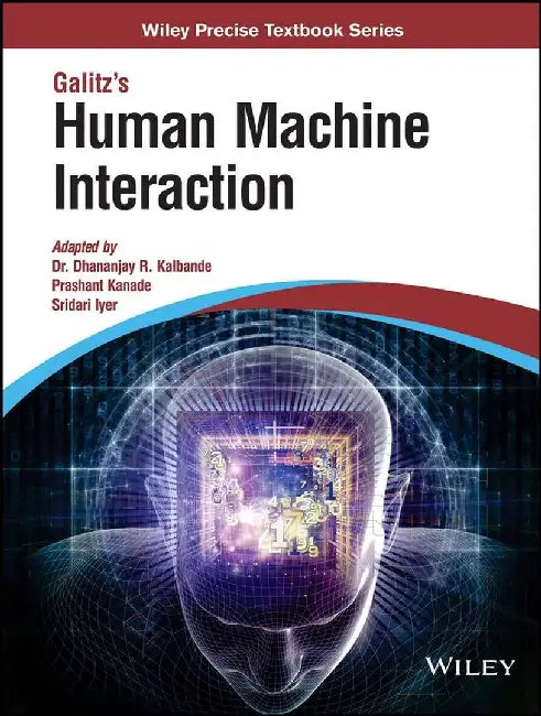 Galitz's Human Machine Interaction by Dhananjay R. Kalbande, Prashant Kanade, Sridari Iyer