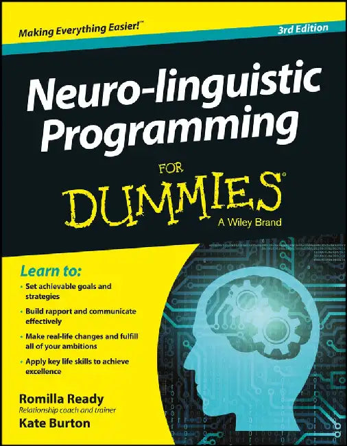 Neuro-Linguistic Programming for Dummies, 3ed by Romilla Ready, Kate Burton