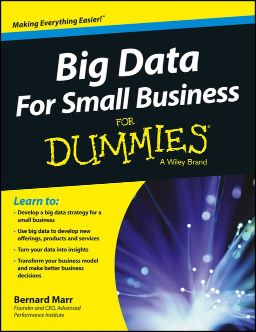 Big Data for Small Business for Dummies by Bernard Marr