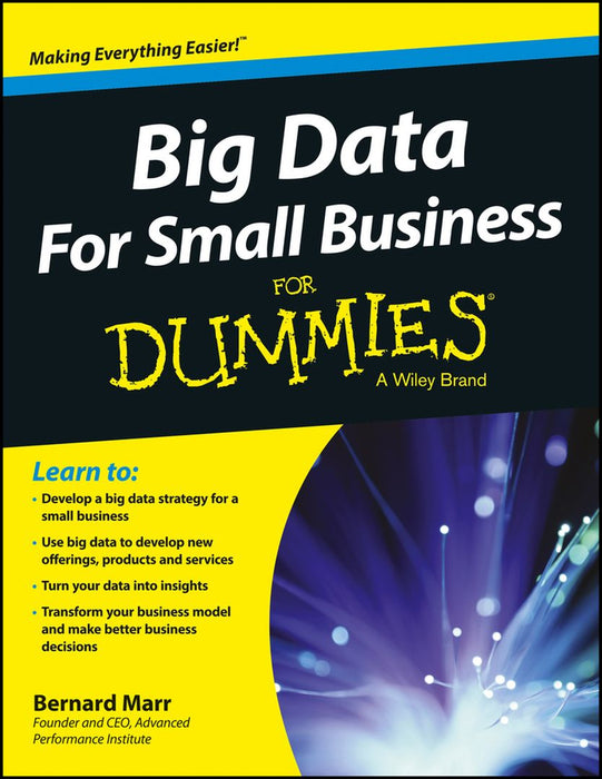 Big Data for Small Business for Dummies by Bernard Marr