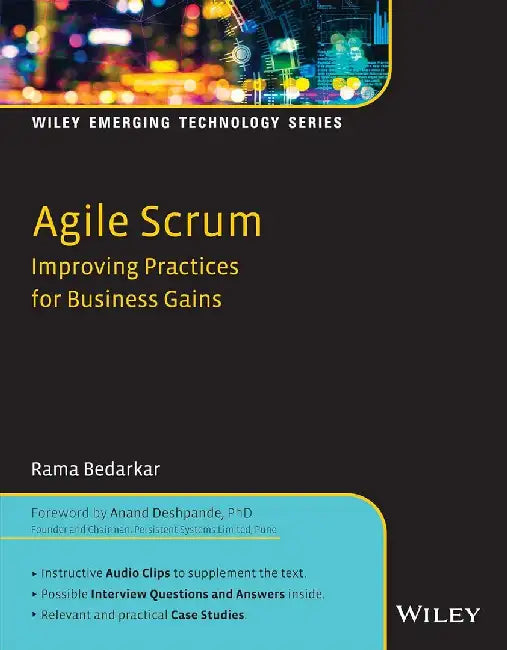 Agile Scrum: Improving Practices for Business Gains by Rama Bedarkar