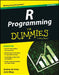 R Programming For Dummies, 2ed by Andrie de Vries, Joris Meys