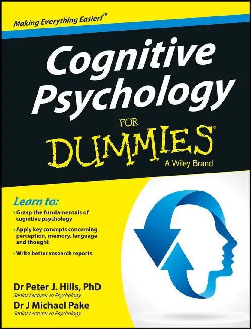 Cognitive Psychology For Dummies by Peter J. Hills, Michael Pake
