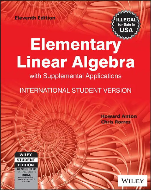 Elementary Linear Algebra with Supplemental Applications, 11ed, ISV by Howard Anton, Chris Rorres