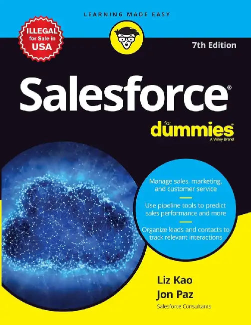 Salesforce for Dummies, 7ed by Liz Kao, Jon Paz