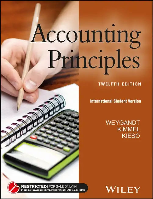 Accounting Principles, 12ed, ISV by Weygandt, Kimmel, Kieso