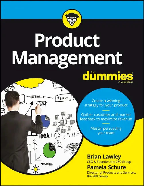 Product Management For Dummies by Brian Lawley, Pamela Schure