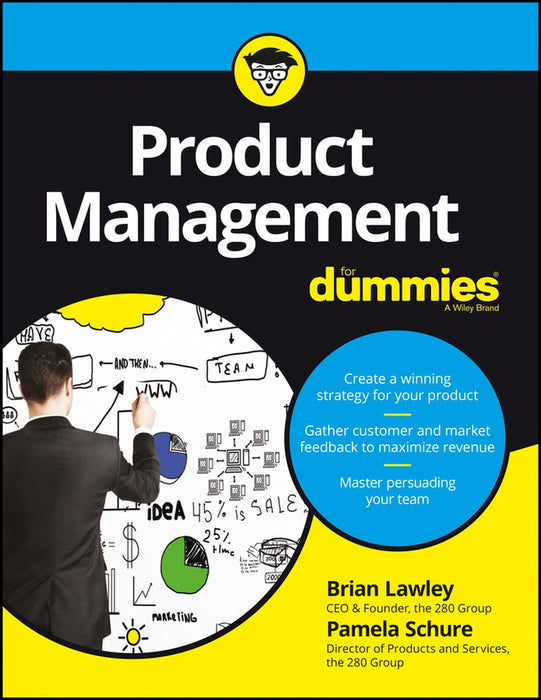 Product Management For Dummies by Brian Lawley, Pamela Schure