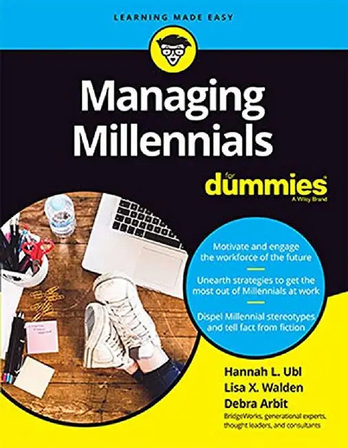 Managing Millennials For Dummies by Hannah L. Ubl, Lisa X. Walden, Debra Arbit
