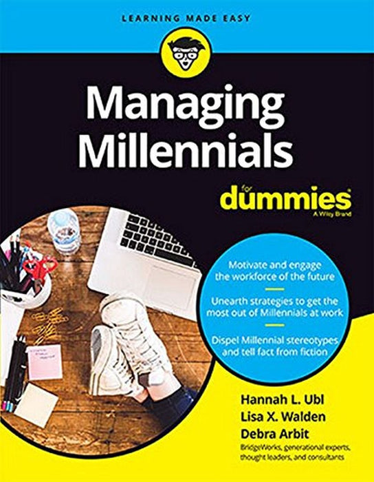 Managing Millennials For Dummies by Hannah L. Ubl, Lisa X. Walden, Debra Arbit