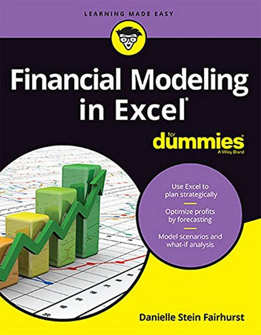 Financial Modeling in Excel For Dummies by Danielle Stein Fairhurst