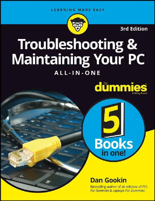 Troubleshooting & Maintaining Your PC All-in-One For Dummies, 3ed by Dan Gookin