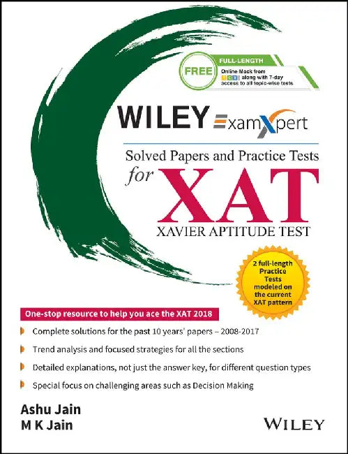 Wiley's ExamXpert Solved Papers and Practice Tests for XAT (Xavier Aptitude Test) by Ashu Jain, M K Jain