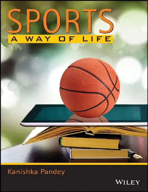 Sports: A Way of Life by Kanishka Pandey