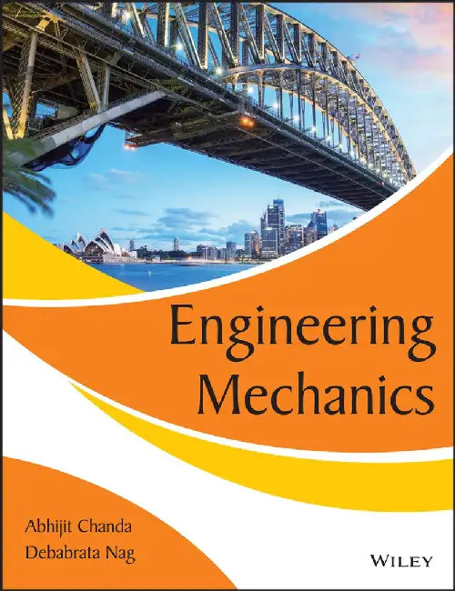 Engineering Mechanics by Abhijit Chanda, Debabrata Nag