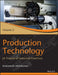 Production Technology, Vol 2: A Treatise of Industrial Practices by Sreeramulu Moinikunta