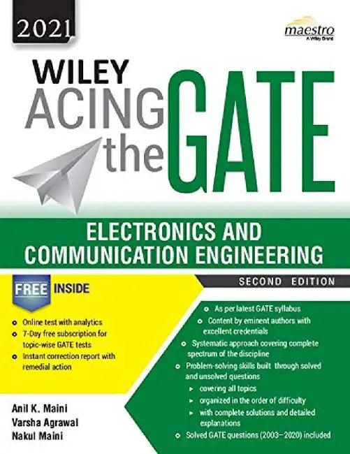 Wiley Acing the GATE: Electronics and Communication Engineering, 2ed, 2021 by Anil K. Maini, Varsha Agrawal, Nakul Maini