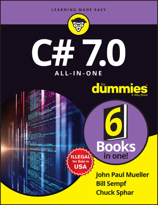 C# 7.0 All-in-One For Dummies by John Paul Mueller, Bill Sempf, Chuck Sphar