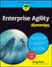 Enterprise Agility For Dummies by Doug Rose