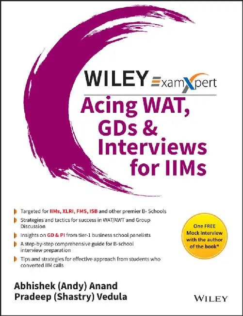 Wiley's ExamXpert Acing WAT, GDs & Interviews for IIMs by Abhishek (Andy) Anand, Pradeep (Shastry) Vedula