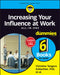 Increasing Your Influence at Work All-In-One For Dummies by Christina Tangora Schlachter