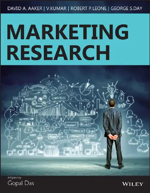 Marketing Research by Aaker, Kumar, Leone, Day, Gopal Das